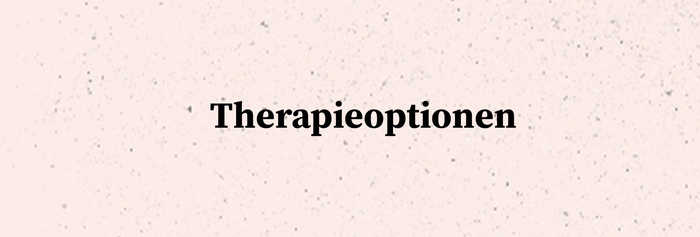 Beige gesprengelter Hintergrund mit Schriftzug „Therapieoptionen".